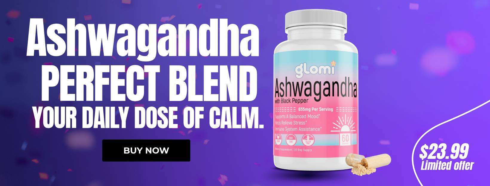 Glomi Ashwagandha supplement with benefits on side and black buy button